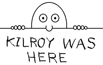 Kilroy was here